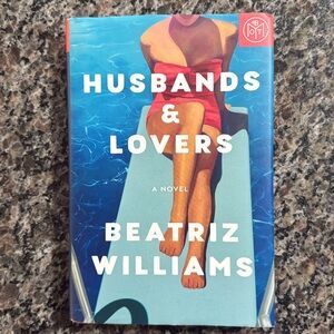 Husbands & Lovers By Beatriz Williams